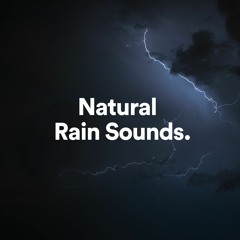 Natural Rain Sounds, Pt. 10