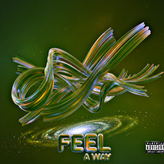Feel a way (prod. 6astard)