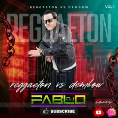 Reggaeton VS Dembow Vol 1 djpablonyc