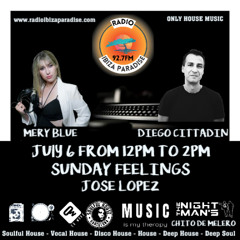 #09. July 6. Radio Ibiza Paradis Sunday Feelings Program Compilation by Mery Blue