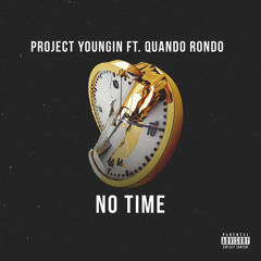 No Time (feat. Quando Rondo) (Explicit)