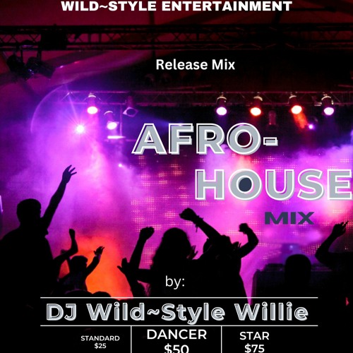Stream Afro House Mix By Dj Wild Style Willie Listen Online For