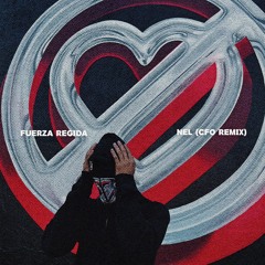 Fuerza Regida - NEL (Close Friends Only Remix)