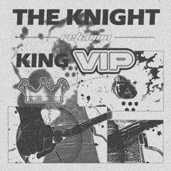 The Knight King VIP [FREE DOWNLOAD]