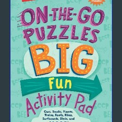 ((Ebook)) 🌟 On-the-Go Puzzles Big Fun Activity Pad (Highlights Big Fun Activity Pads) <(DOWNLOAD E