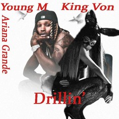 King Von X Ariana Grande - Drillin' (feat. Young M, XXXTENTACION)