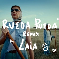 RUEDA RUEDA SPEED UP REMIX by LAIA :D