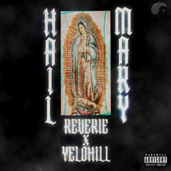 Hail Mary Ft. Yelohill