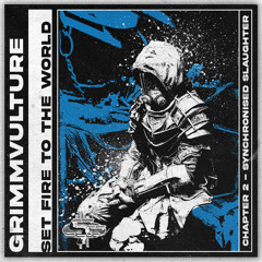 GRIMMVULTURE - SET FIRE TO THE WORLD [Chapter 2]