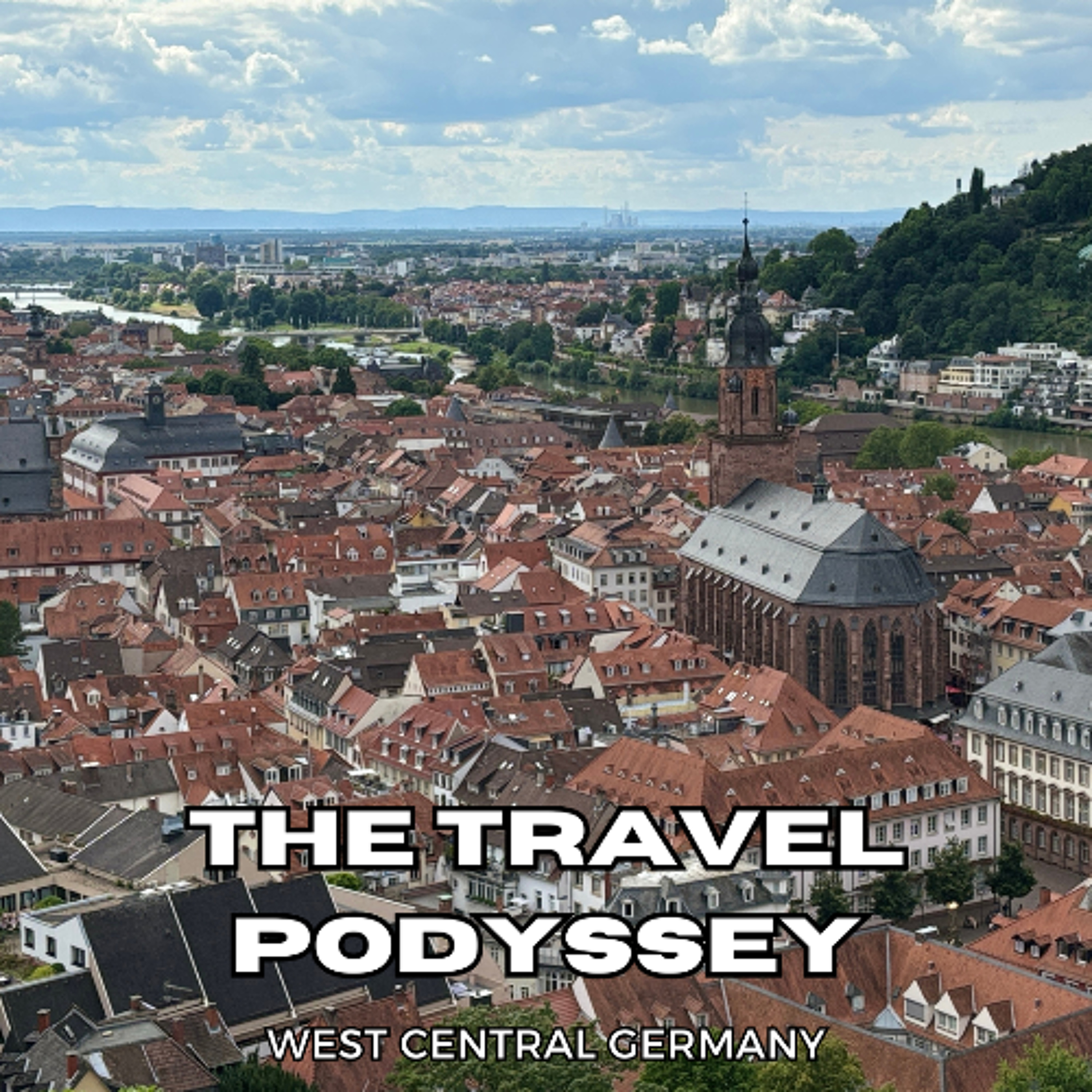 The Travel Podyssey Episode 4 - West Central Germany episode artwork