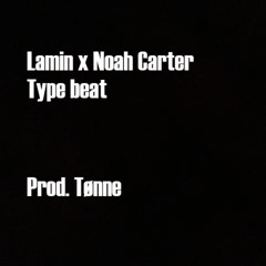 Lamin x Noah Carter - Type beat