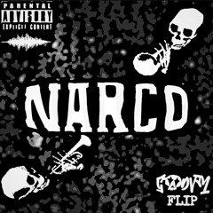 NARCO (GOODVM FLIP)