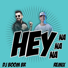 DENNIS, DJ Jonatas Felipe - Hey Na Na Na (DJ BOOM BR Remix)