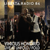 Liberta Radio 84 With Vinicius Honorio -  Live at Fold / UNFOLD CIV DJ mix artwork - Electronic music tracklist cover image