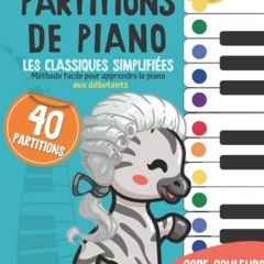 Lire 40 Partitions de piano: les classiques simplifiés: Méthode facile pour apprendre le piano aux