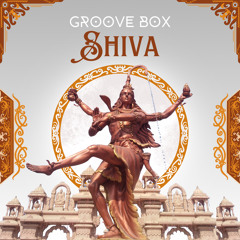 GROOVE BOX - Shiva