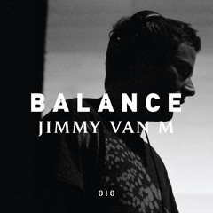 Balance 010: Jimmy van M (Disc 1)