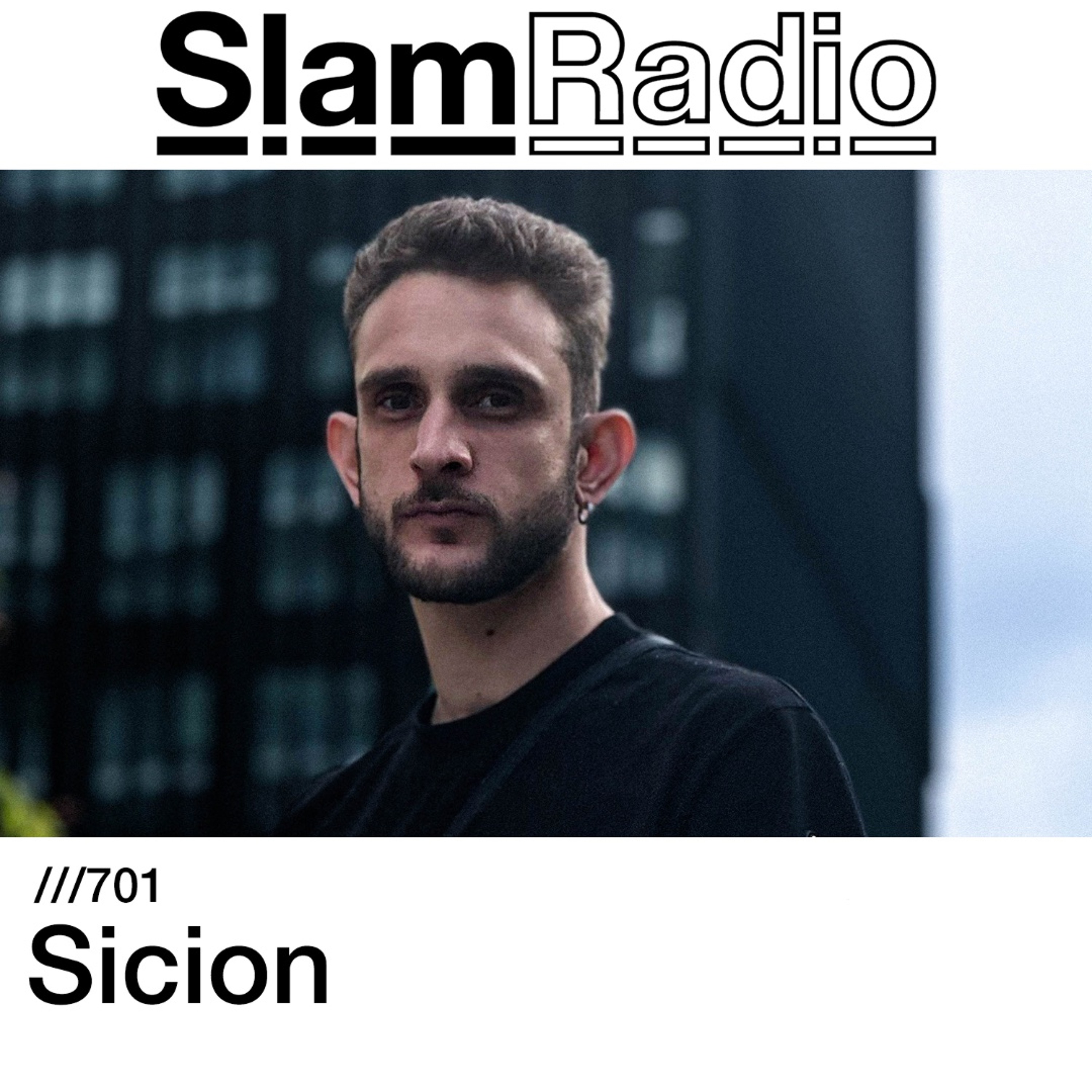 #SlamRadio - 701 - Sicion