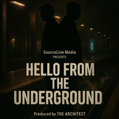 HELLO FROM THE UNDERGROUND