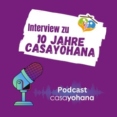 casayohana Podcast Folge 7 - Jubiläum