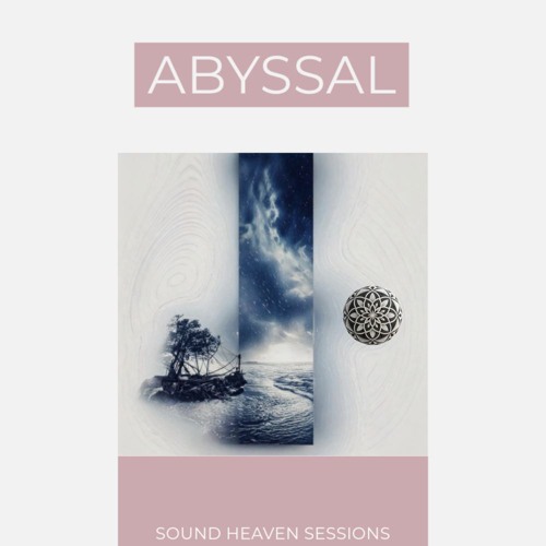 Stream Abyssal by Sound Heaven Sessions | Listen online for free on ...