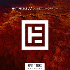 Hot Pixels - Gone Tomorrow