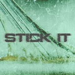 STICK IT