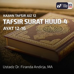 Tafsir Surat Hud #4 Ayat 12 - 16 - Ustadz Dr. Firanda Andirja, M.A