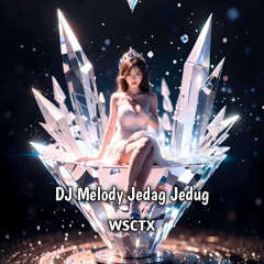 MELODY JEDAG JEDUG