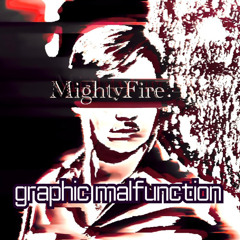 Graphic Malfunction