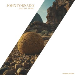 John Tornado - Special Tribe (Original Mix)