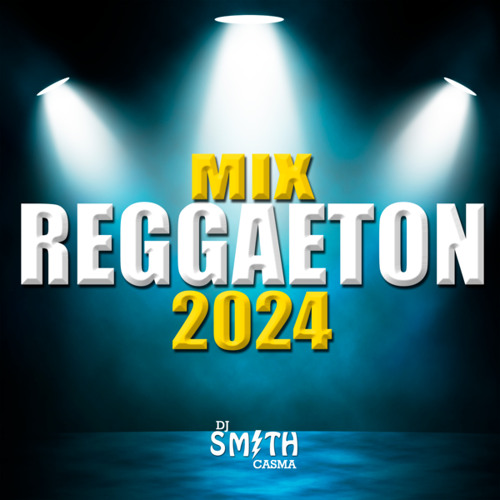 Stream Mix Reggaeton 2024 (Remix) by Dj Smith Casma Listen online for