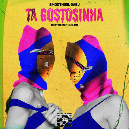 Smoothies, Gabj - Ta Gostosinha (Feat MC Matheus 4M)