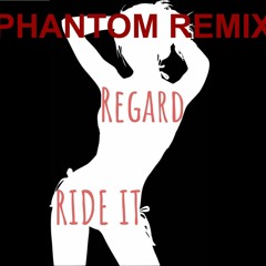 Regard - Ride It (Phantom Remix)