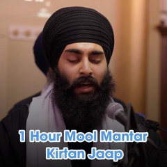 1 Hour Mool Mantar Kirtan Jaap Loop - Bhai Harsimran Singh Lalli