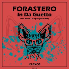 FORASTERO - In Da Guetto (Original Mix)[ Klexos Records ]