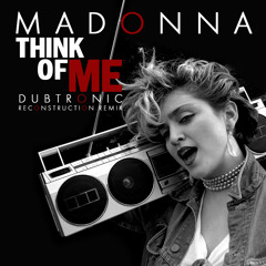 Think Of Me (Dubtronic Reconstruction Remix)