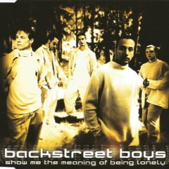 Backstreet Boys - Show me the meaning of being lonely (DukeSniper's 2020 Mix)