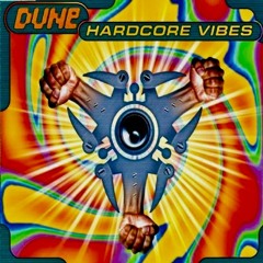 Dune - Hardcore Vibes (TechnoKind & Windeskind Rework) FREE DL