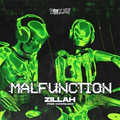 ZILLAH - MALFUNCTION [FREE DOWNLOAD]