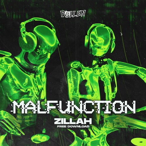 Stream ZILLAH MALFUNCTION [FREE DOWNLOAD] by Pollen Archive Listen