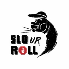 Slo Ur Roll #77