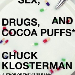 ❤read⚡ Sex, Drugs, and Cocoa Puffs: A Low Culture Manifesto