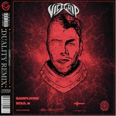 Samplifire - Duality (VICEGRIP Remix) [Dubstep N Trap Exclusive]
