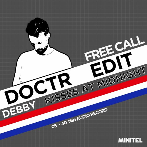 FREE CALL #15 : Debby - Kisses At Midnight (Doctr Edit)