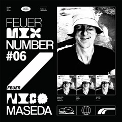 FEUER MIX #06 - Nico Maseda