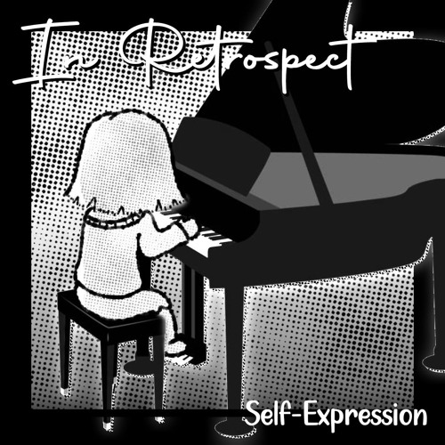 [In Retrospect] Self-Expression