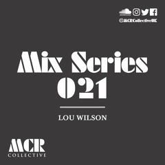 MIX SERIES 021 - Lou Wilson (UK)