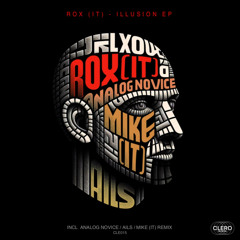 Rox (IT) - Illusion (Analog Novice Remix)