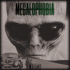 MEGALOPHOBIA